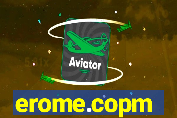 erome.copm