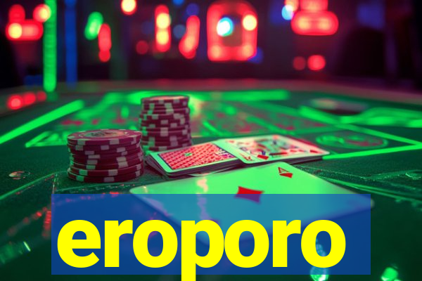 eroporo