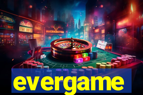 evergame