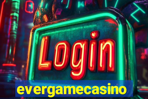 evergamecasino