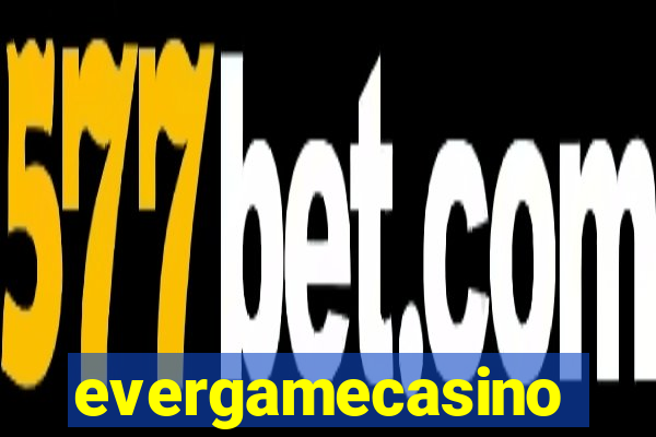 evergamecasino