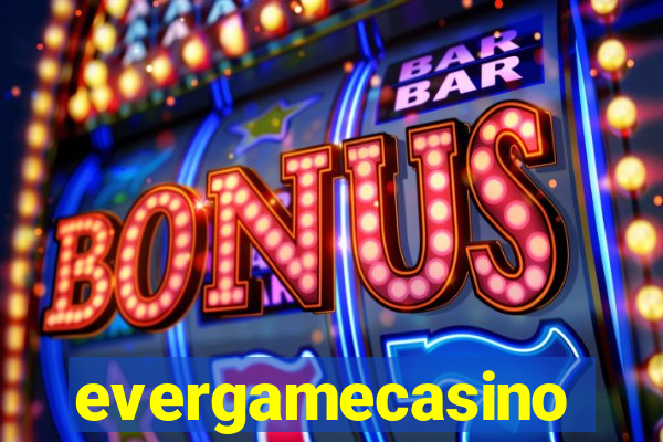 evergamecasino