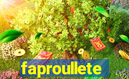 faproullete