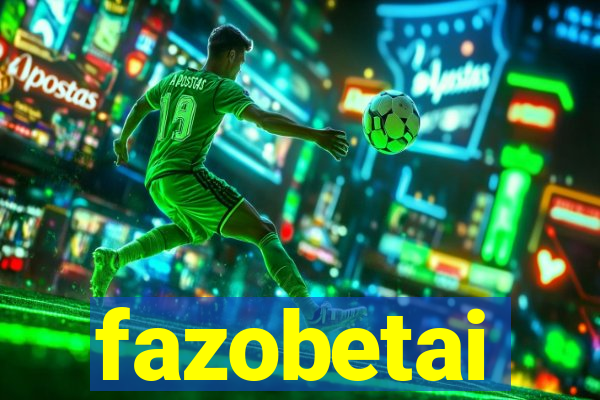 fazobetai