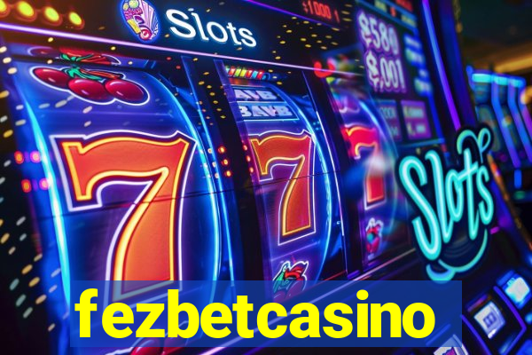 fezbetcasino