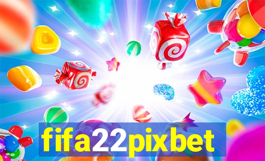 fifa22pixbet