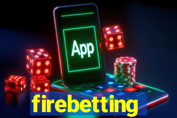 firebetting