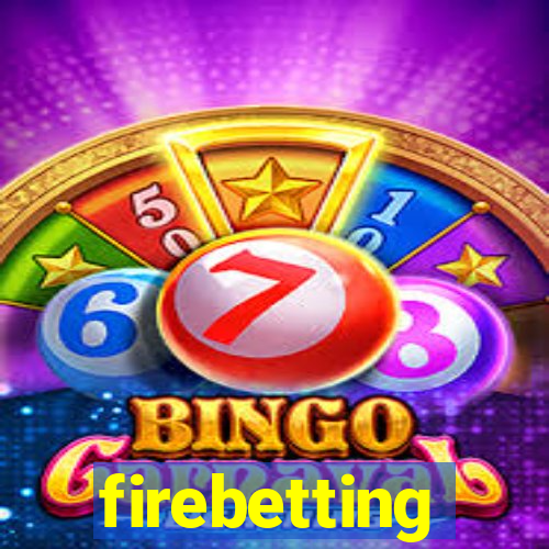 firebetting
