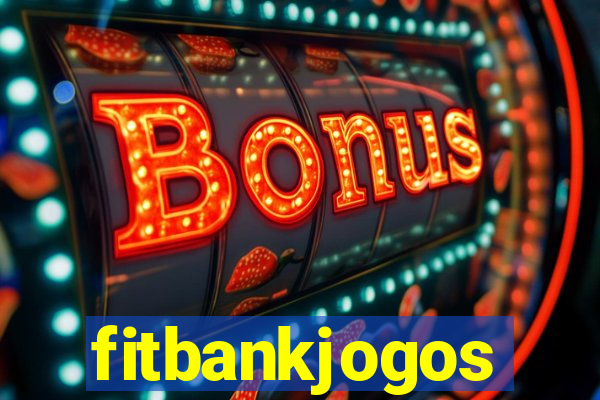 fitbankjogos
