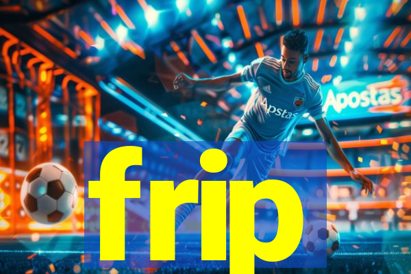 frip