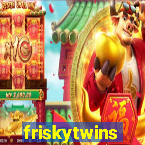 friskytwins