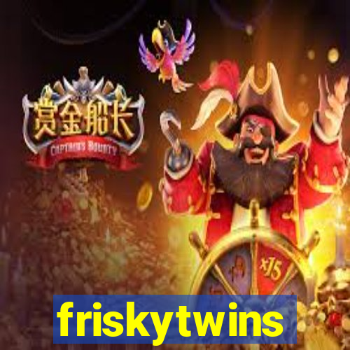 friskytwins