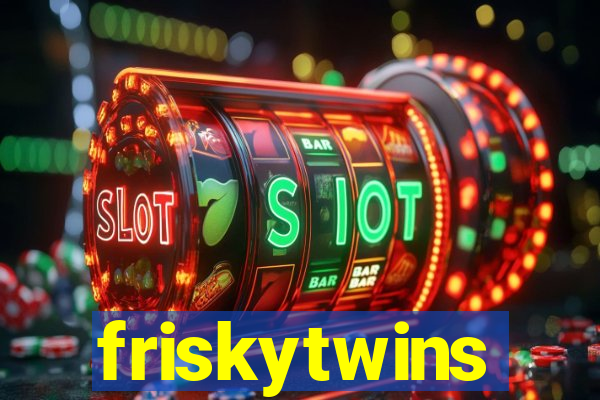 friskytwins