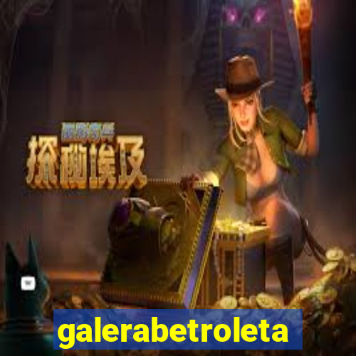 galerabetroleta