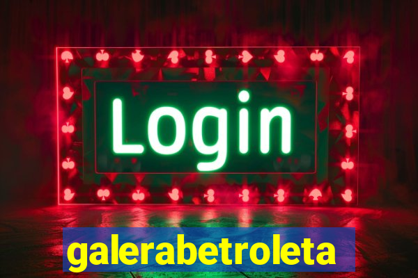 galerabetroleta