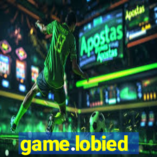 game.lobied