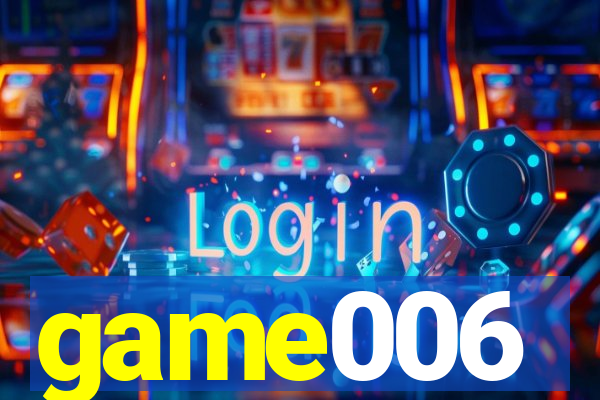 game006