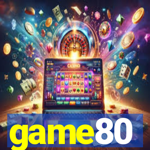 game80