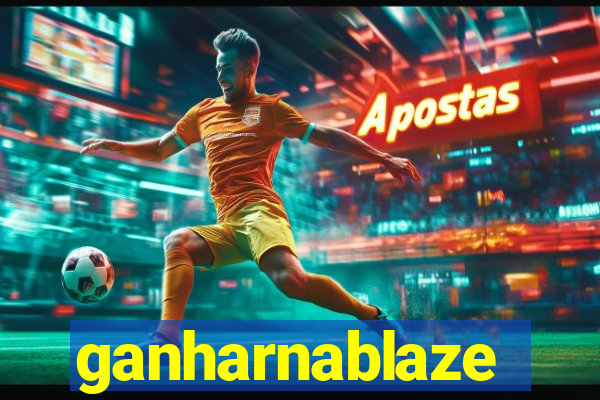 ganharnablaze