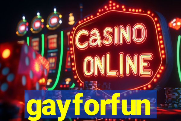 gayforfun