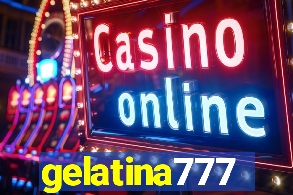 gelatina777