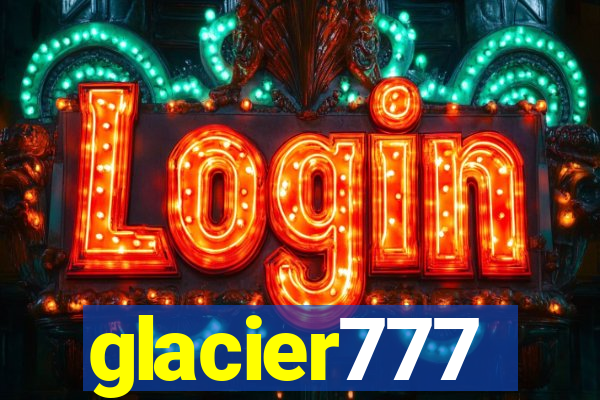 glacier777