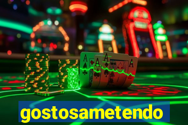 gostosametendo