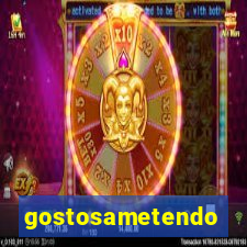 gostosametendo