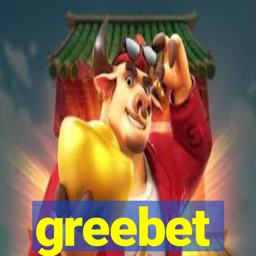 greebet