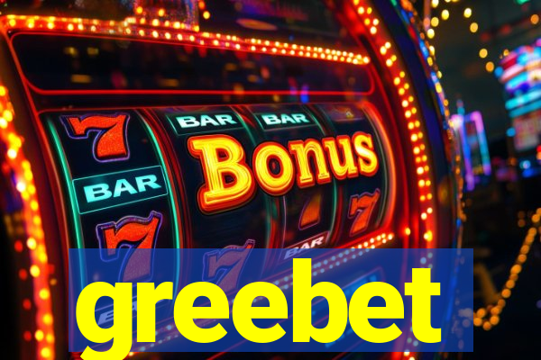 greebet