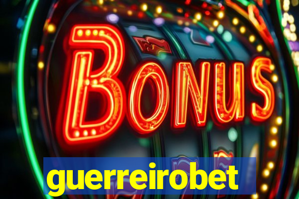 guerreirobet