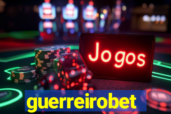 guerreirobet