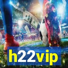 h22vip