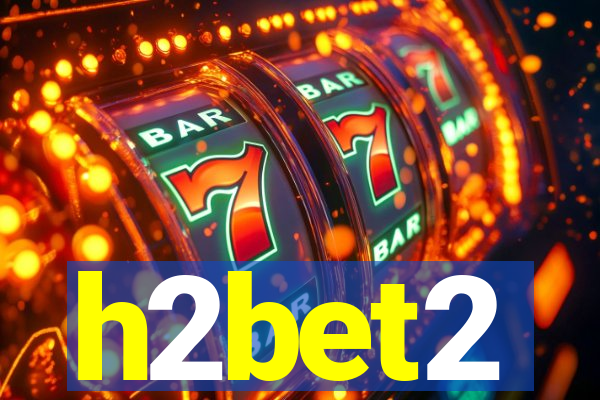 h2bet2