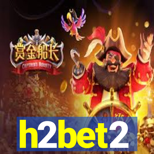 h2bet2