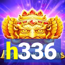 h336