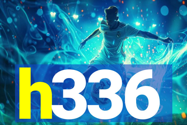 h336