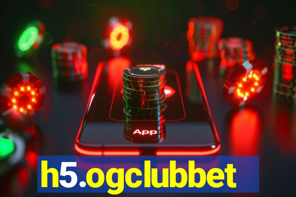 h5.ogclubbet