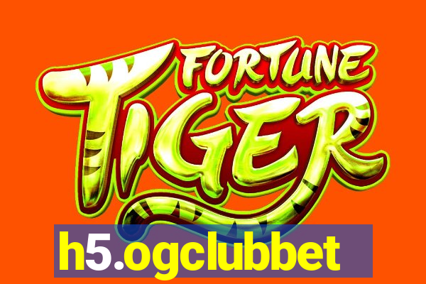 h5.ogclubbet
