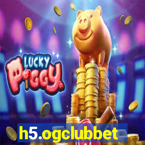 h5.ogclubbet