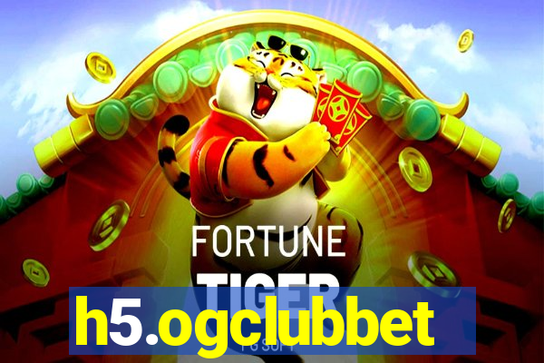 h5.ogclubbet