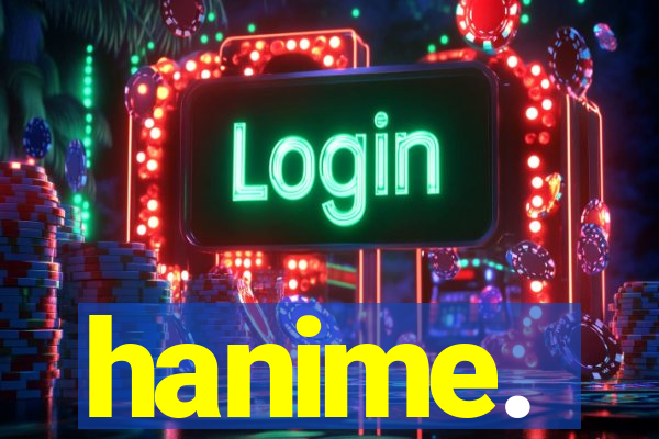 hanime.
