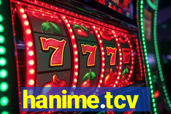 hanime.tcv