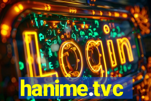hanime.tvc