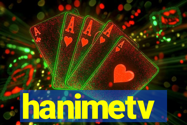 hanimetv