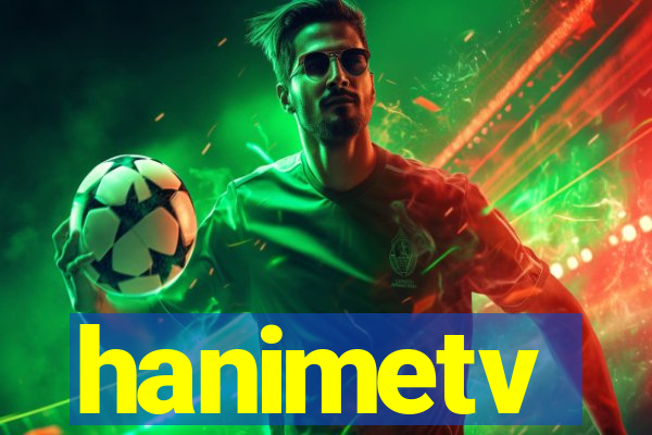 hanimetv