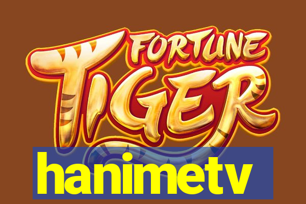hanimetv