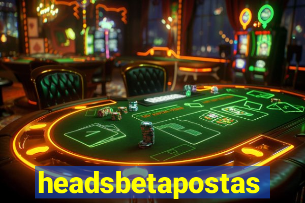 headsbetapostas