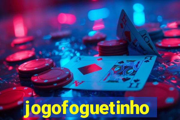 jogofoguetinho