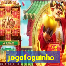 jogofoguinho